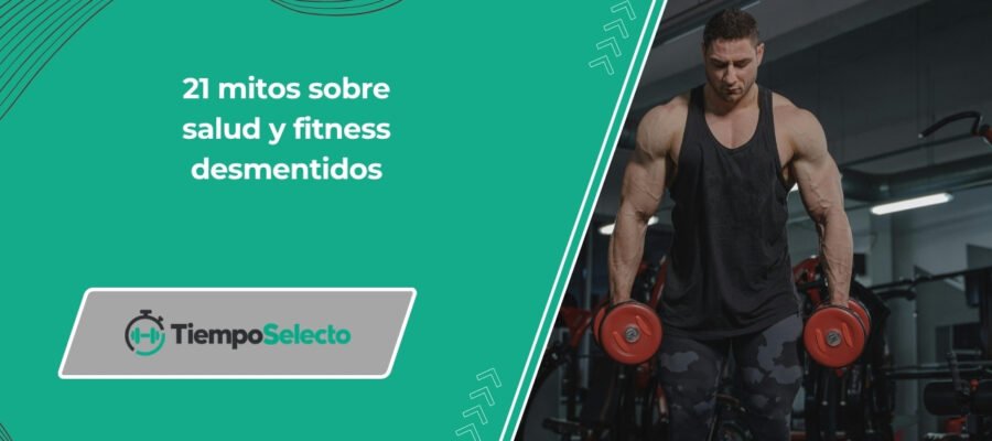 21 de los mitos más comunes sobre salud y fitness desmentidos –