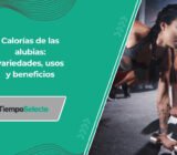 Calorías de las alubias: variedades, usos y beneficios
