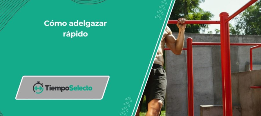 Cómo adelgazar rápido | Blog