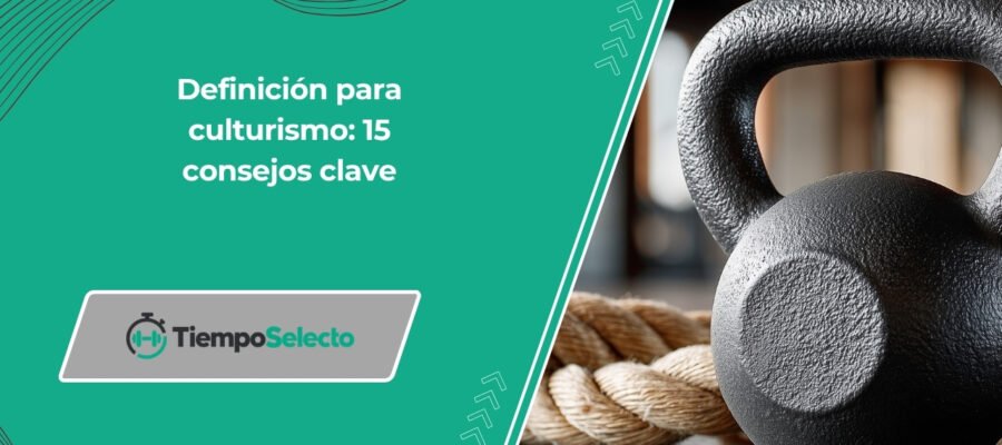 Cómo definirte para culturismo: 15 consejos clave para lograrlo –