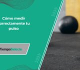 Cómo medir correctamente tu pulso