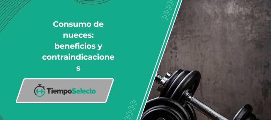 Consumo de nueces: beneficios y contraindicaciones