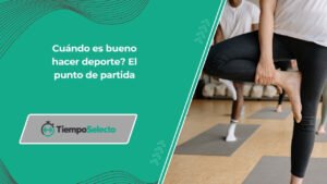 Cuándo es bueno hacer deporte? El punto de partida