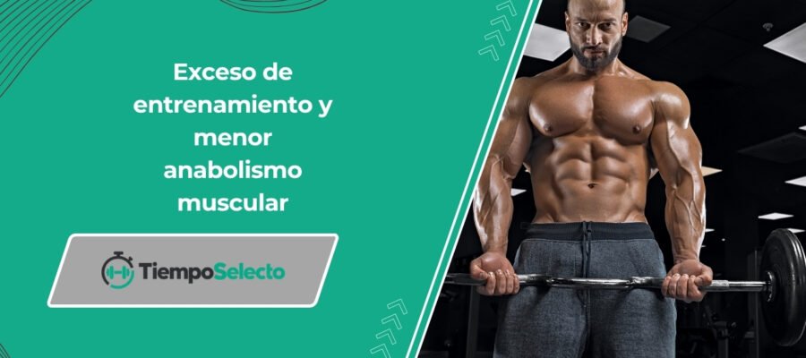 Demasiado entrenamiento crea un entorno menos anabólico en tus músculos –