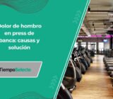 Dolor de hombro al hacer press de banca: causas y cómo corregirlo –