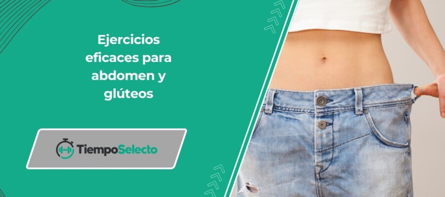 Ejercicios eficaces para abdomen y glúteos