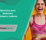 Ejercicios para abdomen, glúteos y caderas