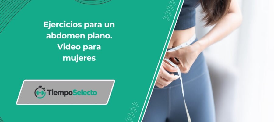 Ejercicios para un abdomen plano. Video para mujeres