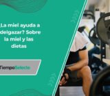 ¿La miel ayuda a adelgazar? Sobre la miel y las dietas