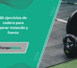 Los 20 mejores ejercicios de cadera para ganar músculo y fuerza
