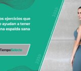 Los ejercicios que te ayudan a tener una espalda sana