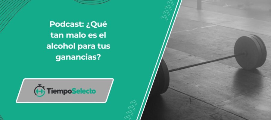Podcast: ¿Qué tan malo es el alcohol para tus ganancias?