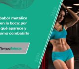 Sabor metálico en la boca: por qué aparece y cómo combatirlo